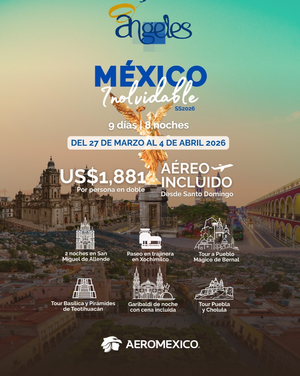 Vive México Inolvidable – Semana Santa 2026 | 27 de Marzo al 4 de Abril 2026 | Salida desde Santo Domingo
