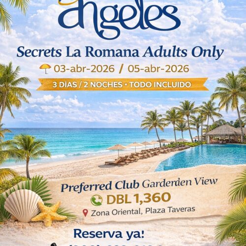 Secrets La Romana Adults Only | 03 al 05 de Abril 2026 | Preferred Club Garden View | Solo Adultos